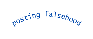 posting falsehood